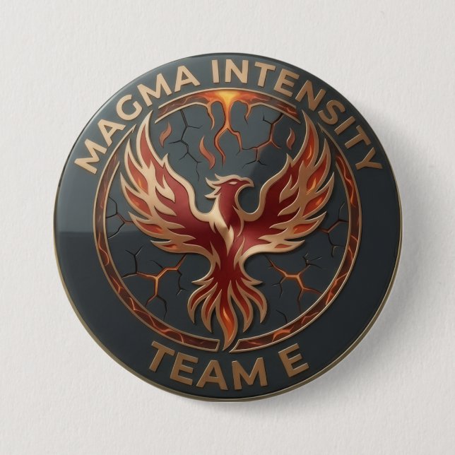 Team E – MAGMA INTENSITY Emblem | Fiery Power Lead 3 Inch Round Button (Front)