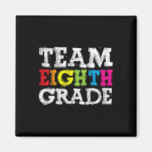Team Eighth Grade Welcome Byck To School First Day Magnet