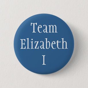 Team Elizabeth I 2 Inch Round Button