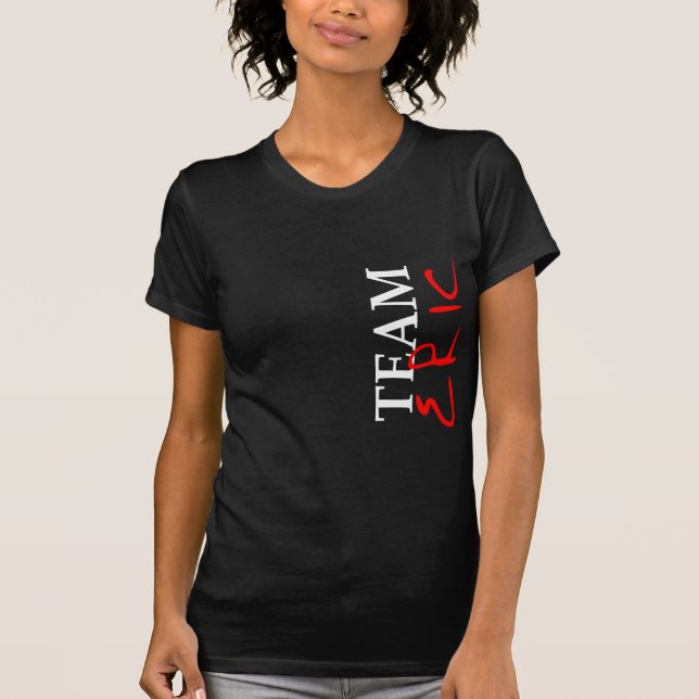 Team Eric T-Shirt (Front)