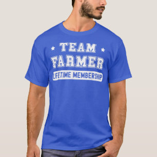 Team Farmer Lifetime Membership Funny Family Last  T-Shirt