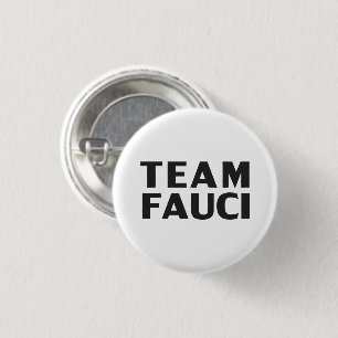 Team Fauci white black modern bold typography 1 Inch Round Button