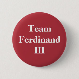 Team Ferdinand III 2 Inch Round Button