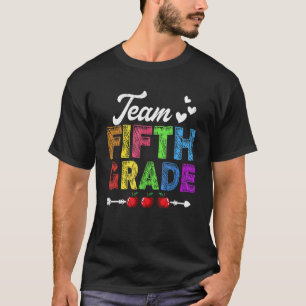 Team Fifth Grade Back To School First Day Of Sch T-Shirt