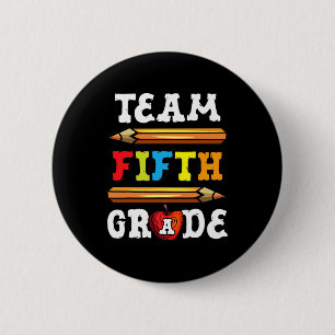 Team Fifth Grade Byck To School 5th Grade Teacher 2 Inch Round Button