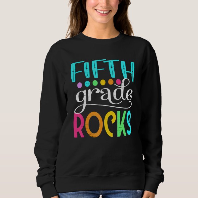 Team Fifth Grade Hello 5th Grade Rocks Back To Sch Sweatshirt (Front)