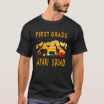 Team First 1st Grade Safari Squad Back to School T T-Shirt<br><div class="desc">Team First 1st Grade Safari Squad Back to School TShirt</div>