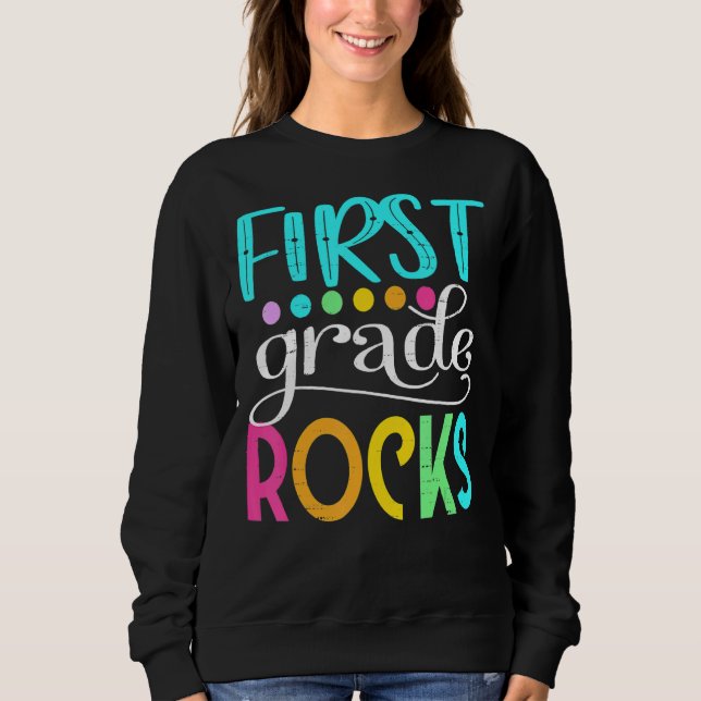 Team First Grade Hello 1st Grade Rocks Back To Sch Sweatshirt (Front)