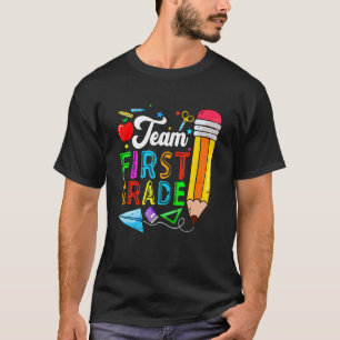 Team First Grade Preschool Teacher Back To School T-Shirt