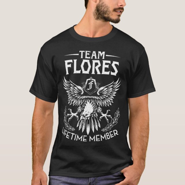 Team FLORES Lifetime Member Last Name T-Shirt (Front)