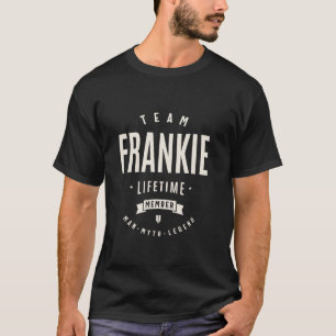 Team Frankie Lifetime Member Funny Name Frankie T-Shirt