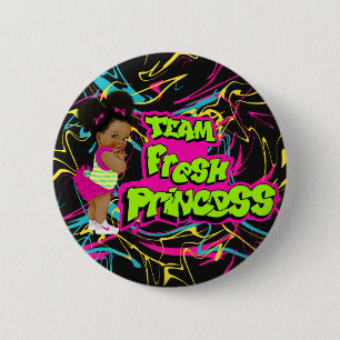 team fresh princess  2 inch round button