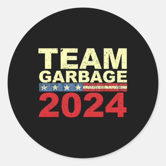 Team Garbage For Trump 2024 Elections 2024 Vote Fo Classic Round Sticker (Front)