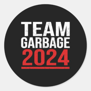Team Garbage For Trump 2024 Elections 2024 Vote Fo Classic Round Sticker