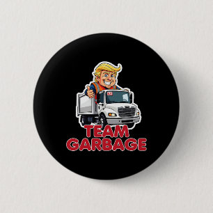 Team Garbyge Donald Trump 2025 Election Funny 2 Inch Round Button
