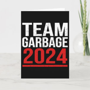 Team Garbyge For Trump Elections Vote For Trump  Card