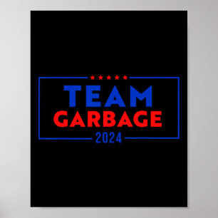 Team Garbyge For Trump Vote For Trump  Poster