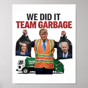 Team Garbyge Won We Did It Trump 2024 Truck Garge  Poster