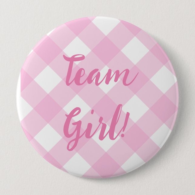 Team Girl, Gender Reveal Button, Pink 4 Inch Round Button (Front)