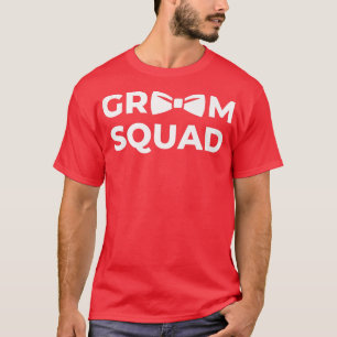 Team Groom Squad Bachelor Wedding Party T-Shirt