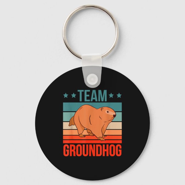 Team Groundhog Quote Groundhog Groundhog  Keychain (Front)