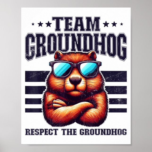 Team Groundhog Respect The Groundhog Retro Funny G Poster (Front)