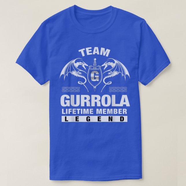 Team GURROLA Lifetime Member Gifts  T-Shirt (Design Front)