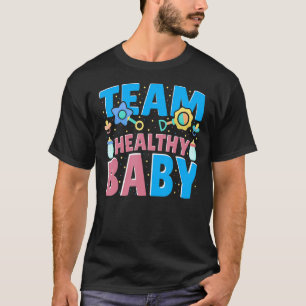 Team Healthy Baby Family Gender Reveal Party 1 T-Shirt