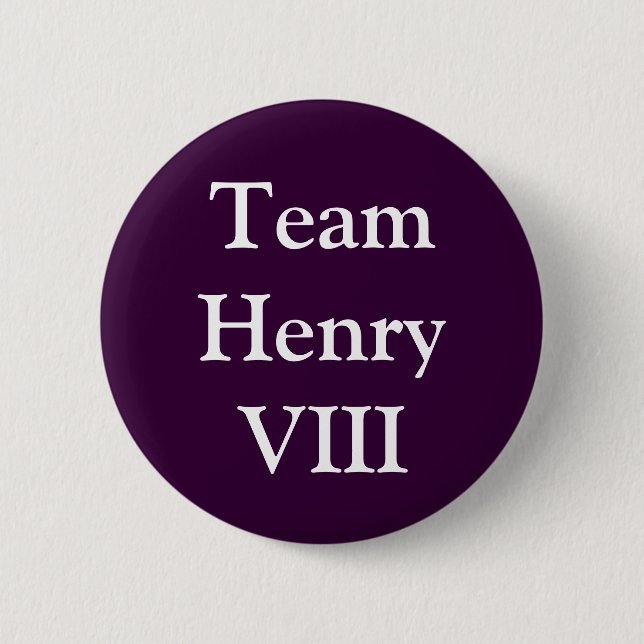 Team Henry VIII 2 Inch Round Button (Front)