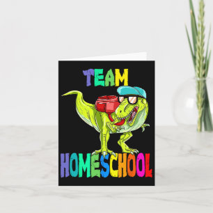 Team Homeschool Dinosaur T Rex Byck To School Card
