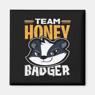 Team Honey Badger - Cool Animal Lover Gift  Magnet