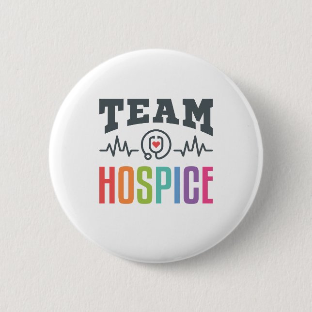 Team Hospice Nurse Social Worker Physician Manager 2 Inch Round Button (Front)