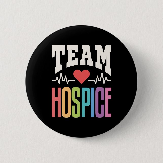 Team Hospice Palliative Care Nurse Nursing 2 Inch Round Button (Front)