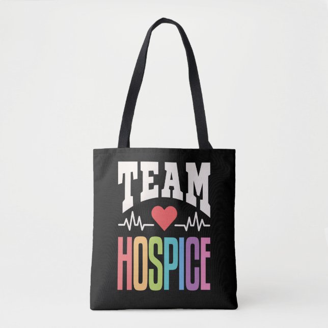 Team Hospice Palliative Care Nurse Nursing Tote Bag (Front)