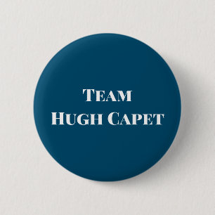 Team Hugh Capet 2 Inch Round Button