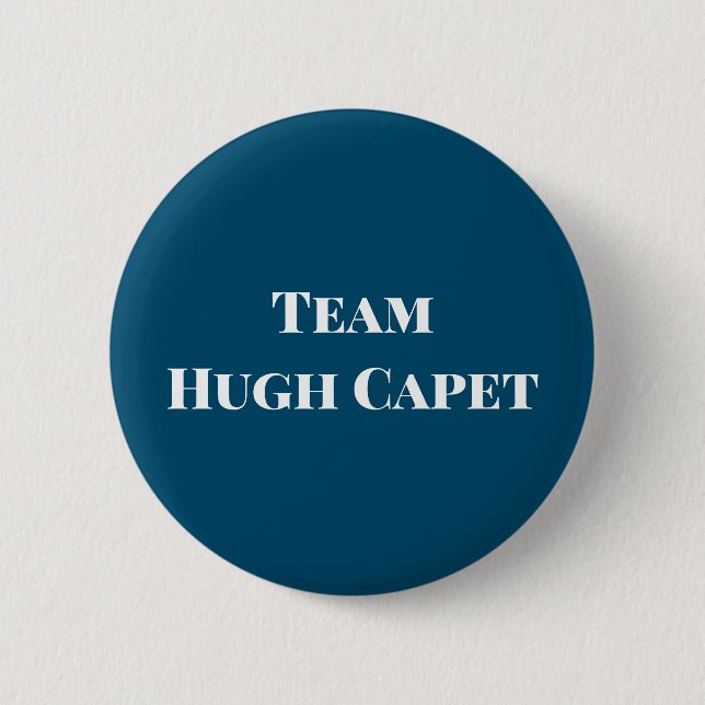 Team Hugh Capet 2 Inch Round Button (Front)
