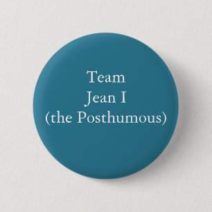 Team Jean I (the Posthumous) 2 Inch Round Button