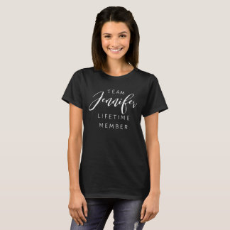 Team Jennifer lifetime member T-Shirt