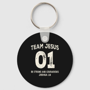 Team Jesus 01 Be Strong Courageous Keychain