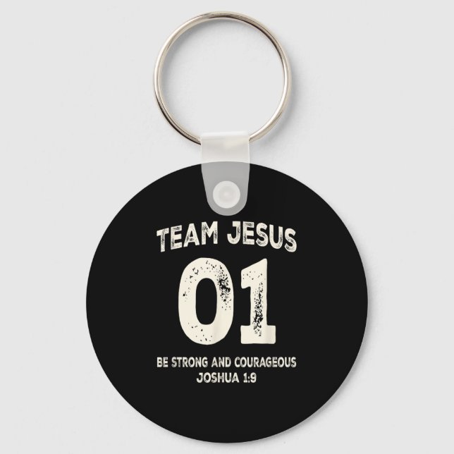 Team Jesus 01 Be Strong Courageous  Keychain (Front)