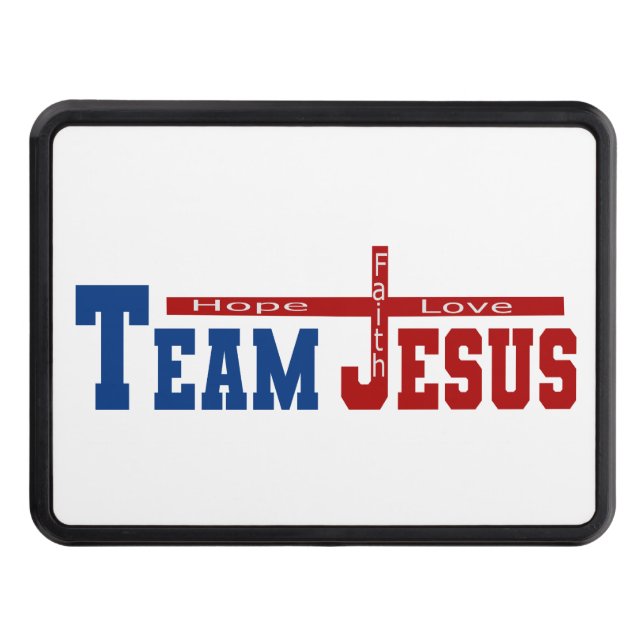 Team Jesus Hope, Faith, and Love Trailer Hitch Cover (Front)