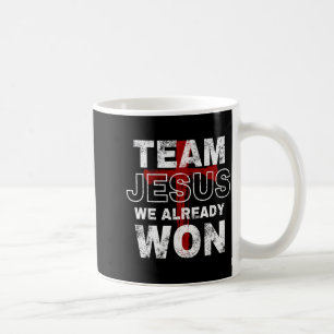 Team Jesus We Already Won Christian Faith Cross Coffee Mug