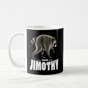 Team Jimothy Viral Raccoon Funny Coffee Mug