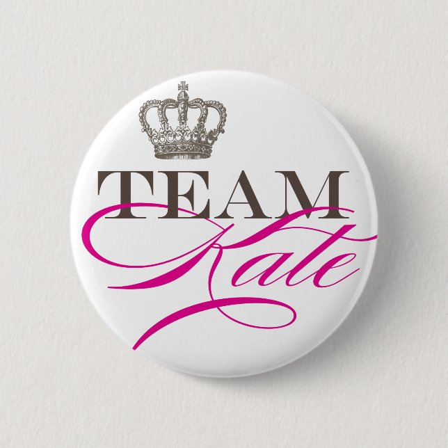 Team Kate | The Royal Wedding 2 Inch Round Button (Front)