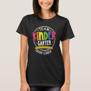 Team Kinder Garten Squad Leader Back to School T-Shirt