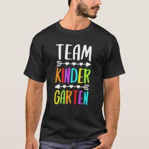 Team Kindergarten Teacher Happy First Day Of Schoo T-Shirt