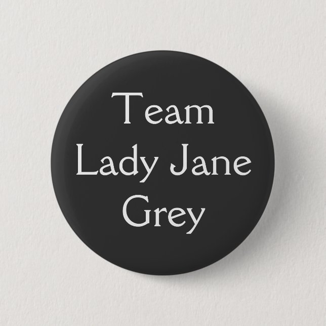 Team Lady Jane Gray 2 Inch Round Button (Front)
