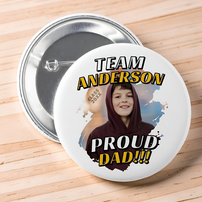 Team [Last Name] Proud Dad Graduation Photo 2 Inch Round Button (Creator Uploaded)