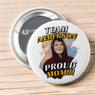 Team [Last Name] Proud Mom Graduation Photo 2 Inch Round Button