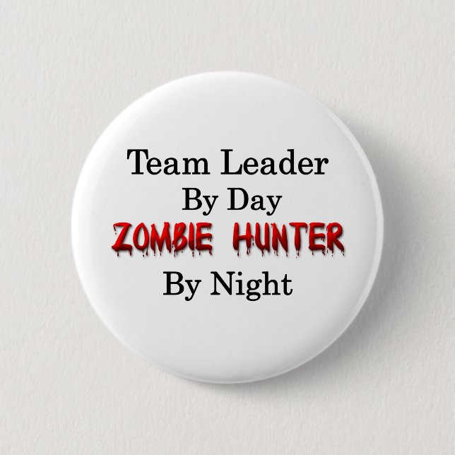 Team Leader/Zombie Hunter 2 Inch Round Button (Front)
